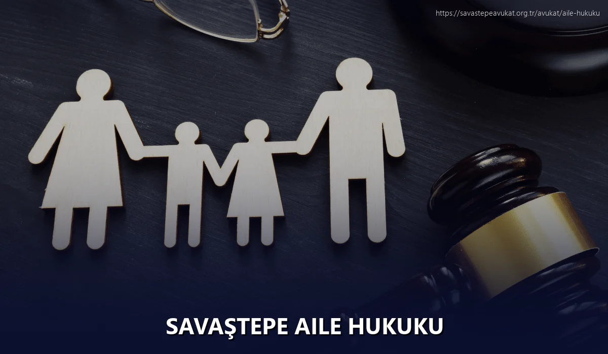 Savaştepe Aile Hukuku