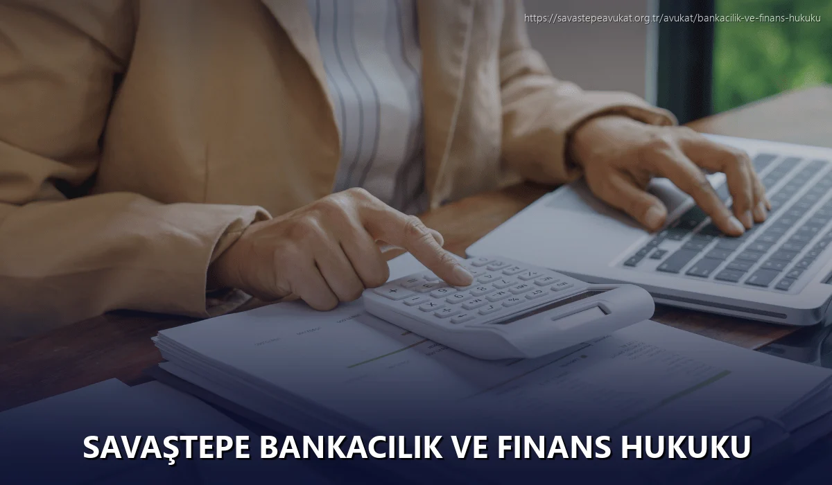 Savaştepe Bankacılık ve Finans Hukuku