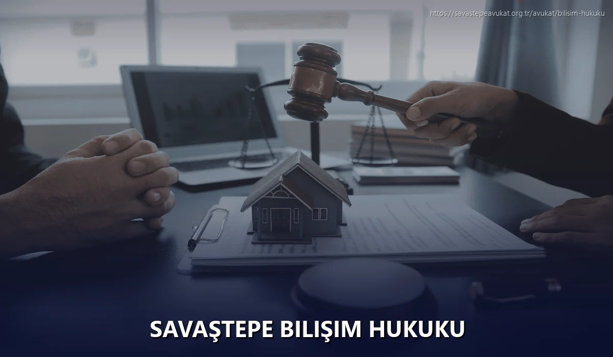 Savaştepe Bilişim Hukuku