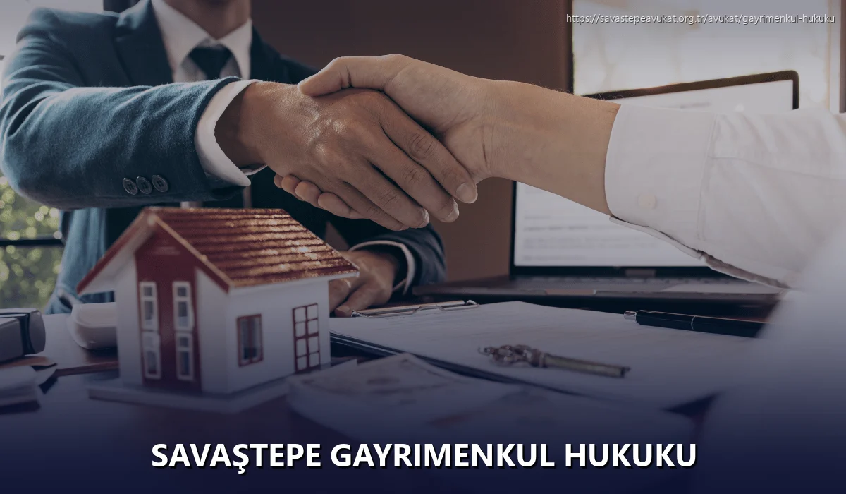 Savaştepe Gayrimenkul Hukuku