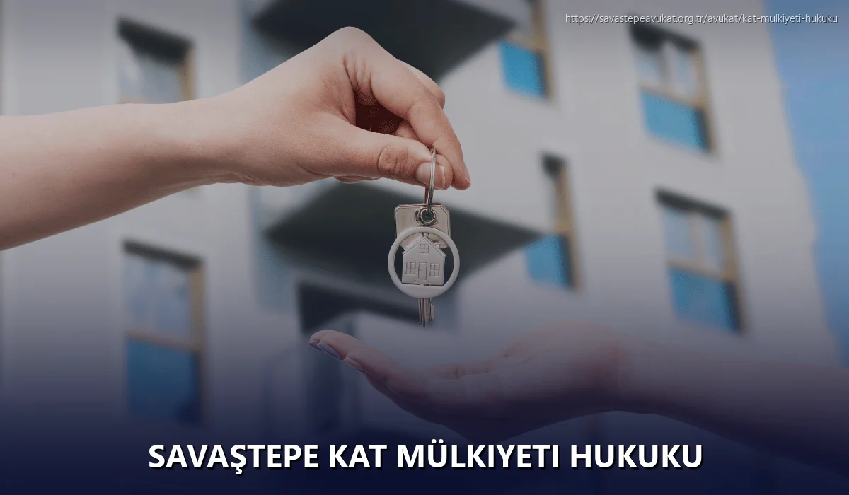 Savaştepe Kat Mülkiyeti Hukuku
